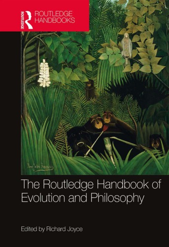 The Routledge Handbook Of Evolution And Philosophy 1st Edition Richard Joyce Ed