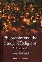 Philosophy And The Study Of Religions A Manifesto Kevin Schilbrack