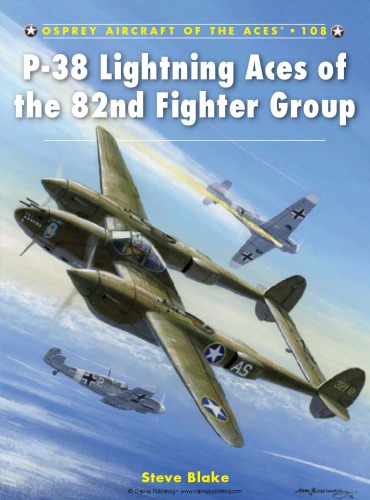 P38 Lightning Aces Of The 82nd Fighter Group 1st Edition Steve Blake