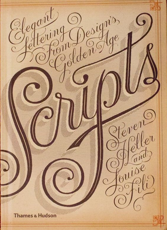 Scripts Elegant Lettering From Designs Golden Age Steven Heller
