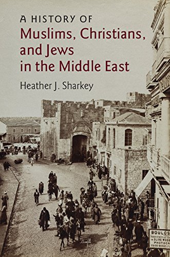 A History Of Muslims Christians And Jews In The Middle East Heather J Sharkey