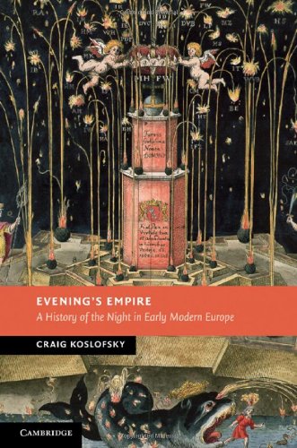 Evenings Empire A History Of The Night In Early Modern Europe Craig Koslofsky