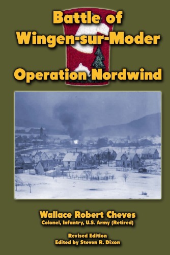 Battle Of Wingensurmoder Operation Nordwind Wallace Robert Cheves