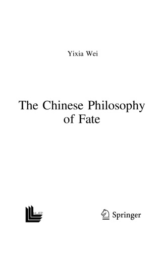 The Chinese Philosophy Of Fate Yixia Wei