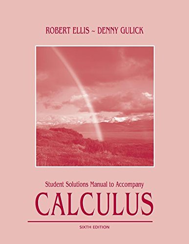 Student Solutions Manual To Accompany Calculus 6th Robert Ellis