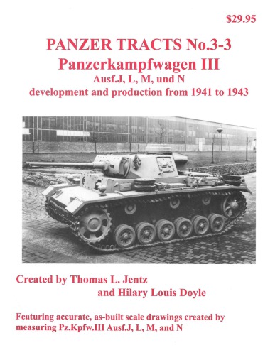 Panzerkampfwagen Iii Ausfj L M Und N Development And Production From 1941 To 1943 Thomas L Jentz