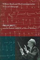 William Byrd And His Contemporaries Essays And A Monograph Philip Brett