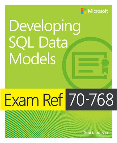 Exam Ref 70768 Developing Sql Data Models Varga Stacia