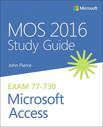 Mos 2016 Study Guide For Microsoft Access 1st Edition John Pierce