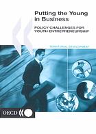 Putting The Young In Business Policy Challenges For Youth Entrepreneurship Oecd