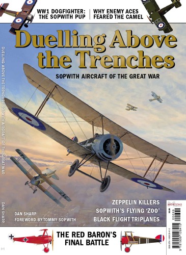Duelling Above The Trenches Sopwith Aircraft Of The Great War Dan Sharpe