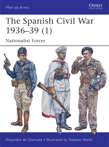 The Spanish Civil War 19361939 1 Nationalist Forces Alejandro De Quesada