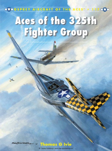 Aces Of The 325th Fighter Group 1st Edition Tom Ivie