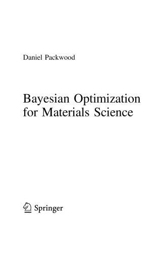 Bayesian Optimization For Materials Science Daniel Packwood
