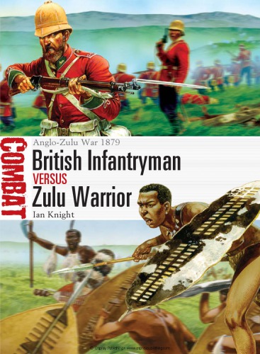 British Infantryman Vs Zulu Warrior Ian Knight