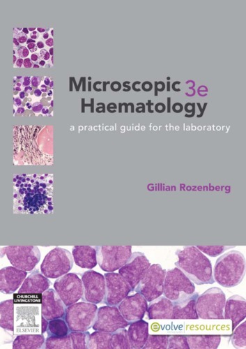 Microscopic Haematology A Practical Guide For The Laboratory 3rd Edition Gillian Rozenberg