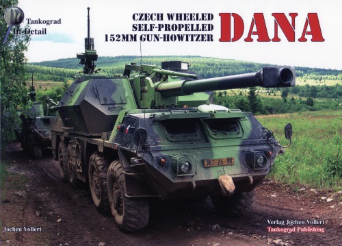 Czech Wheeled Selfpropelled 152mm Gunhowitzer Tankograd In Detail Dana Joshen Vollert