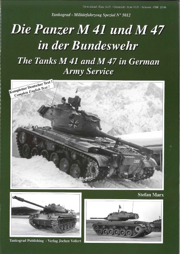 Die Panzer M41 Und M47 In Der Bundeswehr The Tanks M41 And M47 In German Army Service Stefan Marx