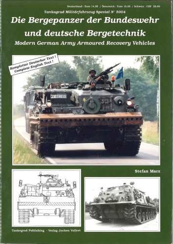 Die Bergepanzer Der Bundeswehr Und Deutsche Bergetechnik Modern German Army Armoured Recovery Vehicles Stefan Marx