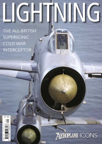 Lightning The Allbritish Supersonic Cold War Interceptor Steve Bridgewater Editor