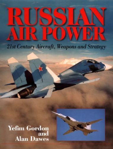 Russian Air Power Yefim Gordon Alan Dawes