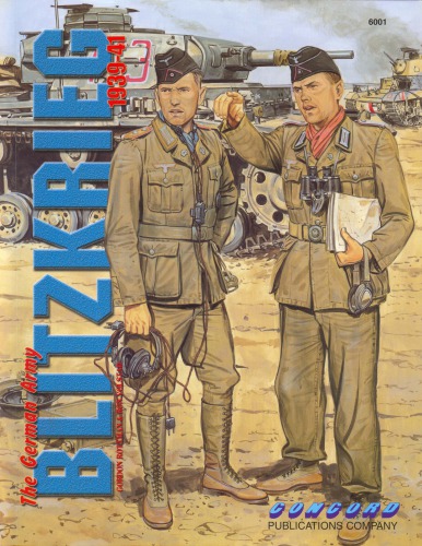 The German Army : Blitzkrieg 1939–1941 Gordon Rottman & Ron Volstad