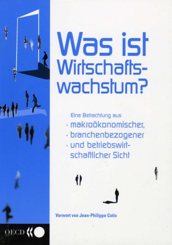 Was Ist Wirtschaftswachstum Eine Betrachtung Aus Makrookonomischer Branchenbezogener Und Betriebswirtschaftlicher Sicht Oecd
