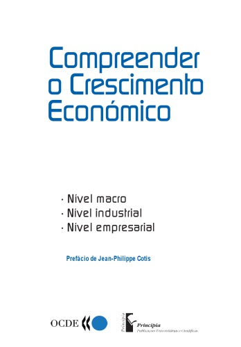 Understanding Economic Growth A Macrolevel Industrylevel And Firmlevel Perspective Portuguese Edition Compreender O Crescimento Economico Oecd