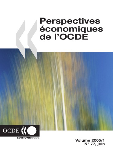 Perspectives Economiques De Locde Volume 2005 Numero 1 20051th Ed Oecd