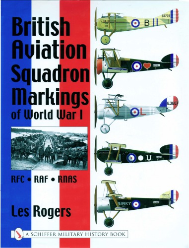 British Aviation Squadron Markings Of World War I Rfc Raf Rnas Les Rogers