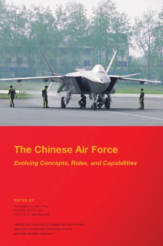 The Chinese Air Force Evolving Concepts Roles And Capabilities Richard P Hallion