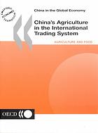 Chinas Agriculture In The International Trading System Oecd
