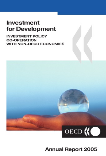 Investment For Development Investment Policy Cooperation With Nonoced Sic Economies Annual Report 2005 Oecd