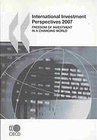 International Investment Perspectives 2007 Freedom Of Investment In A Changing World Oecd