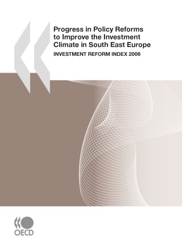 Progress In Policy Reforms To Improve The Investment Climate In South East Europe Investment Reform Index 2006 Oecd