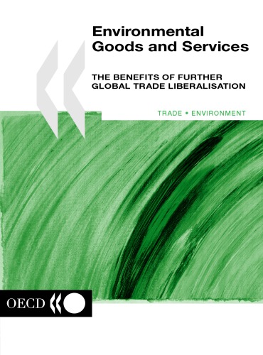 Environmental Goods And Services The Benefits Of Further Global Trade Liberalisation Oecd