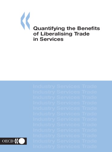Quantifying The Benefits Of Liberalising Trade In Services Oecd