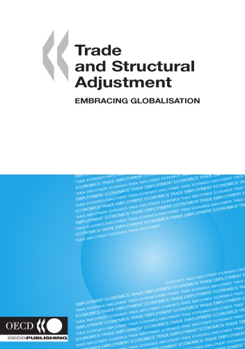 Trade And Strucutral Adjustmemt Embracing Globalisation Oecd