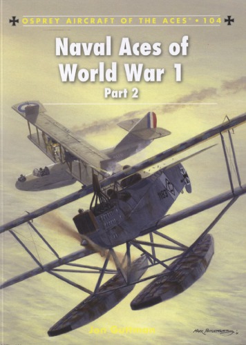 Naval Aces Of World War 1 Part 2 1st Edition Jon Guttman