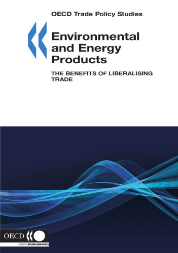 Environmental And Energy Products The Benefits Of Liberalising Trade Oecd