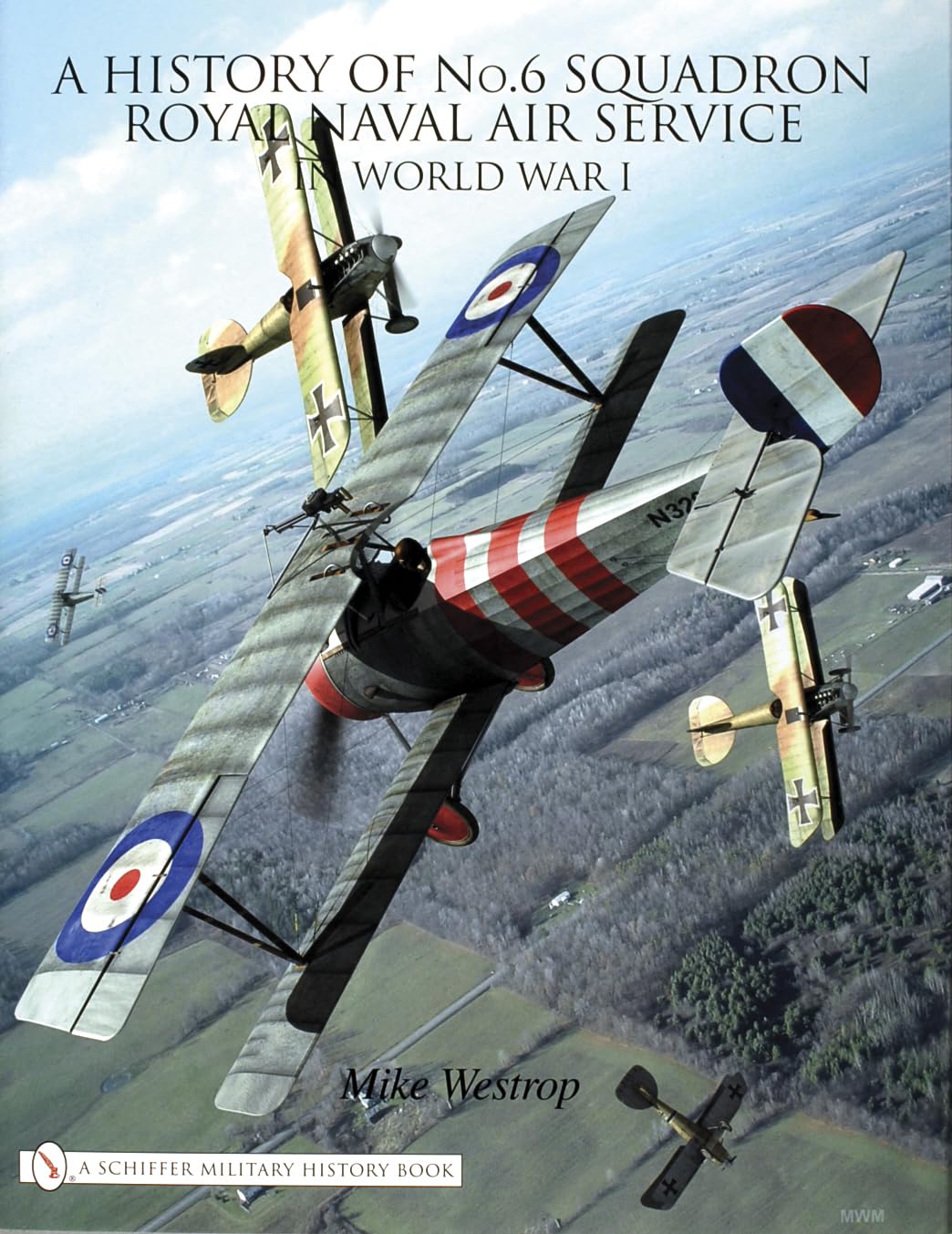 A History Of No6 Squadron Royal Naval Air Service In World War I Mike Westrop