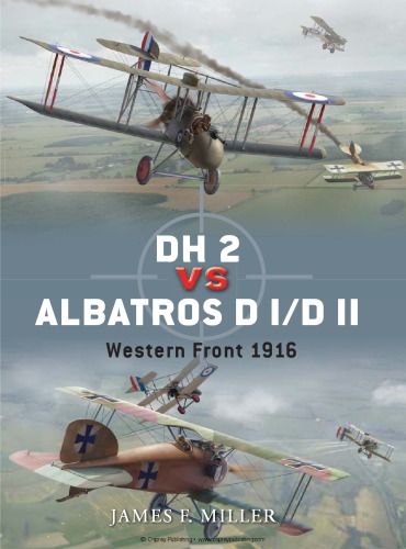 Dh 2 Vs Albatros D Id Ii Western Front 1916 James F Miller