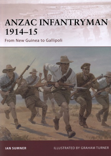 Anzac Infantryman 191415 From New Guinea To Gallipoli Ian Summer