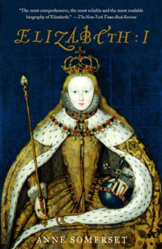 Elizabeth I Reprint Anne Somerset