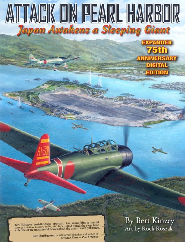 Attack On Pearl Harbor Japan Awakens A Sleeping Giant Bert Kinzey