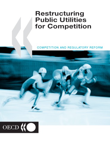 Restructuring Public Utilities For Competition Oecd