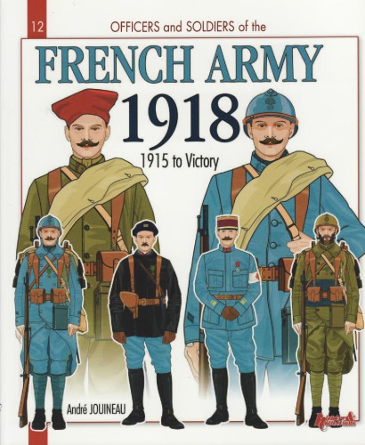 French Army 1918 1915 To Victory Andr Jouineau