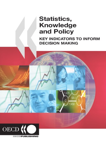 Statistics Knowledge And Policy Key Indicators To Inform Decision Making Oecd