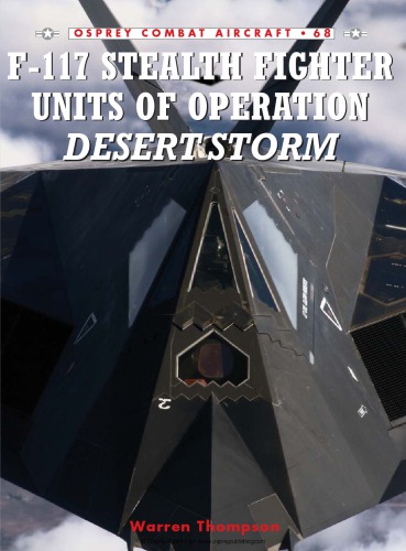 F117 Stealth Fighter Units Of Operation Desert Storm Warren Thompson