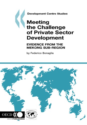 Meeting The Challenge Of Private Sector Development Evidence From The Mekong Subregion Oecd